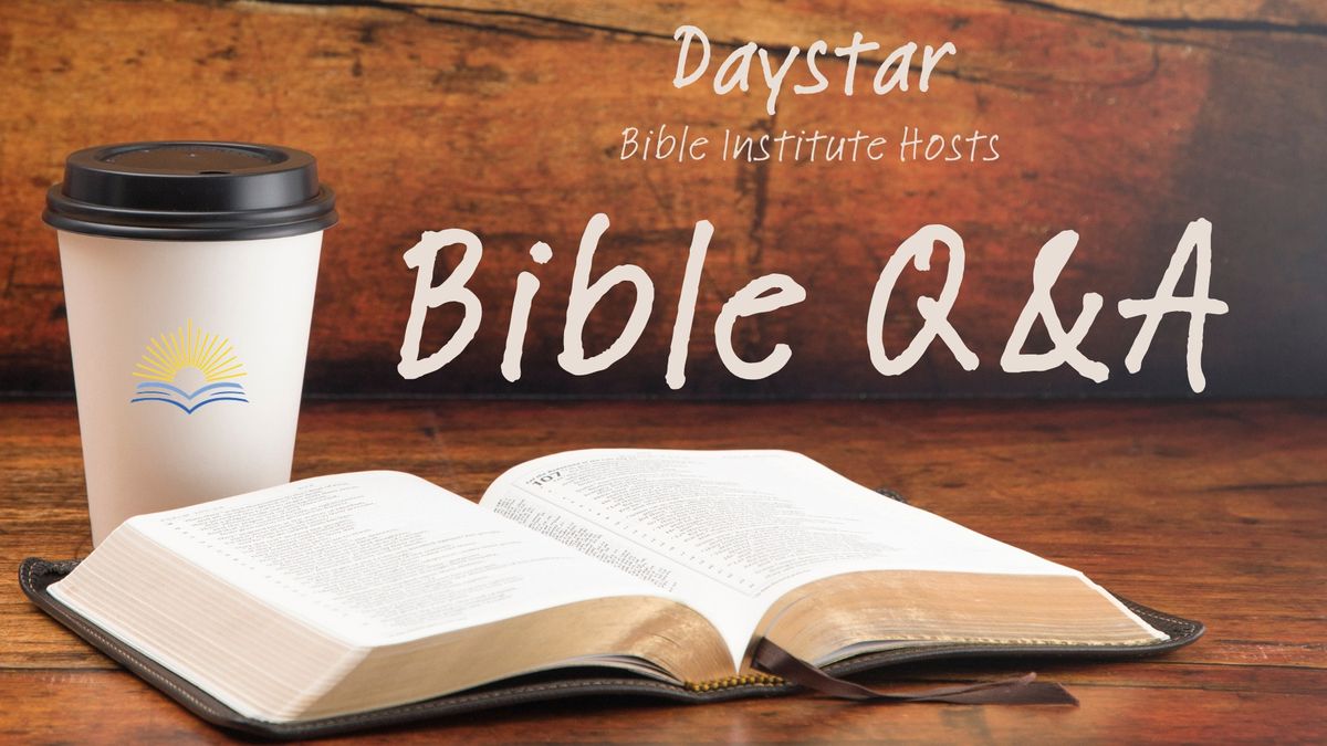 Bible Q&A hosted by Daystar Bible Institute