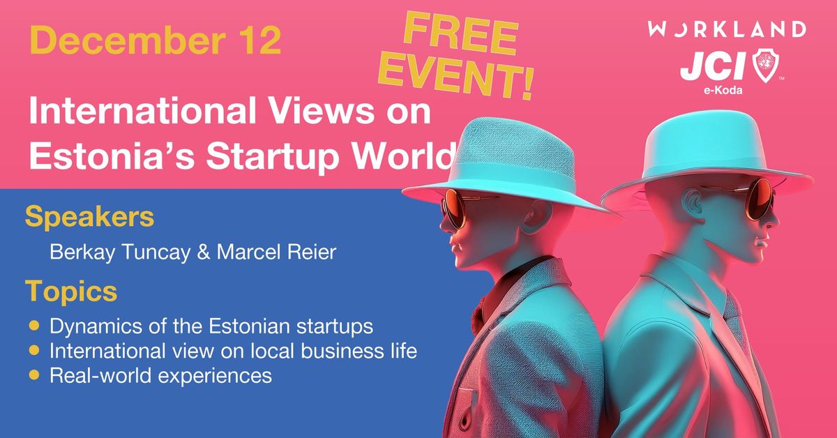 International Views on Estonia\u2019s Startup World