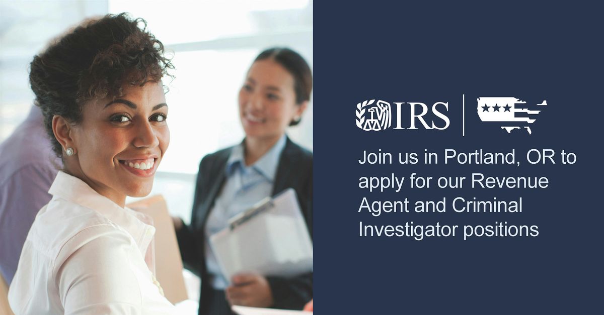 IRS Portland, OR Hiring Event - Accounting and Special Agent Positions