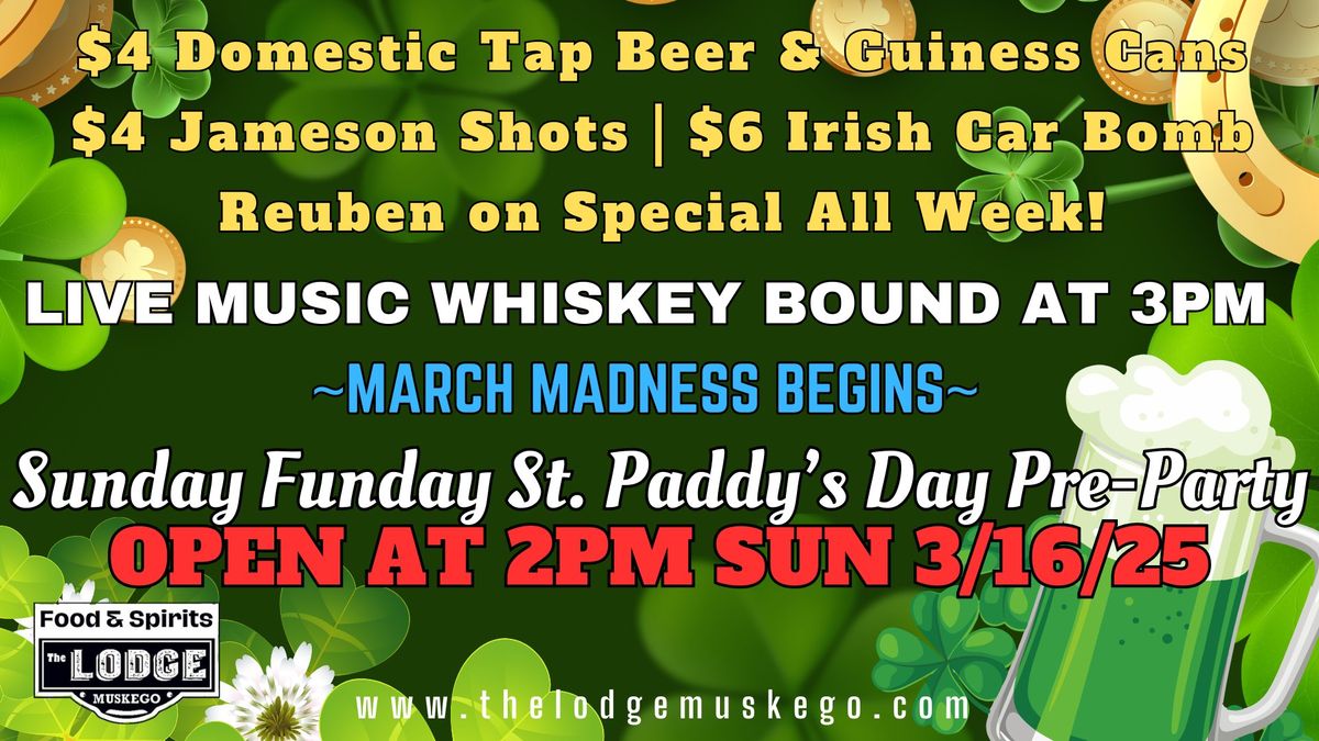 Sunday Funday St. Paddy's Pre-Party with Whiskey Bound