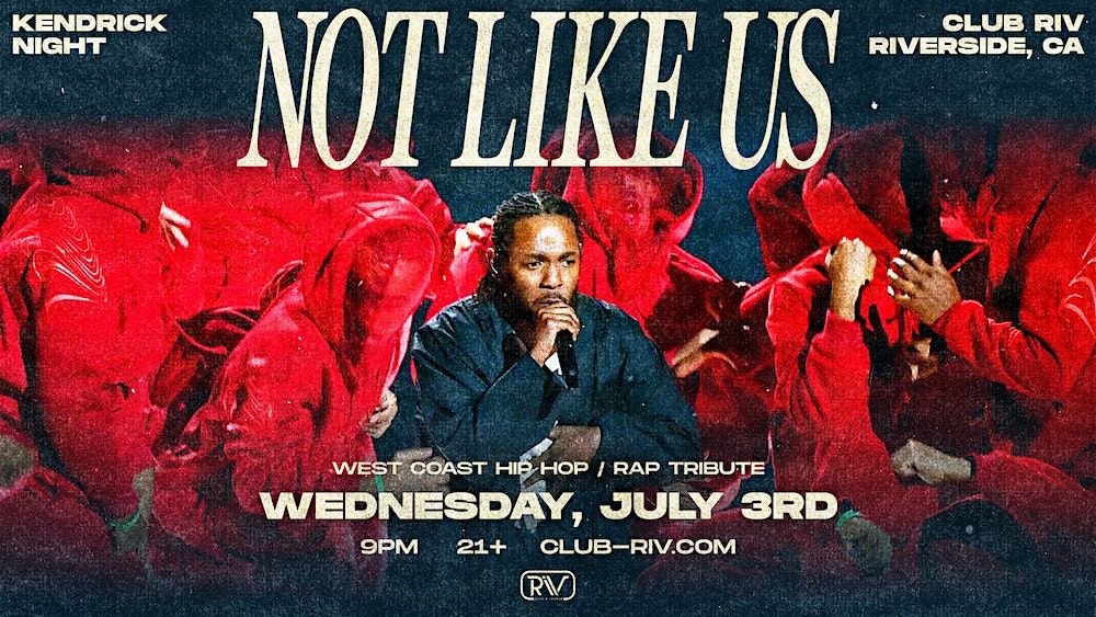 Not Like Us: Kendrick Lamar Inspired Night