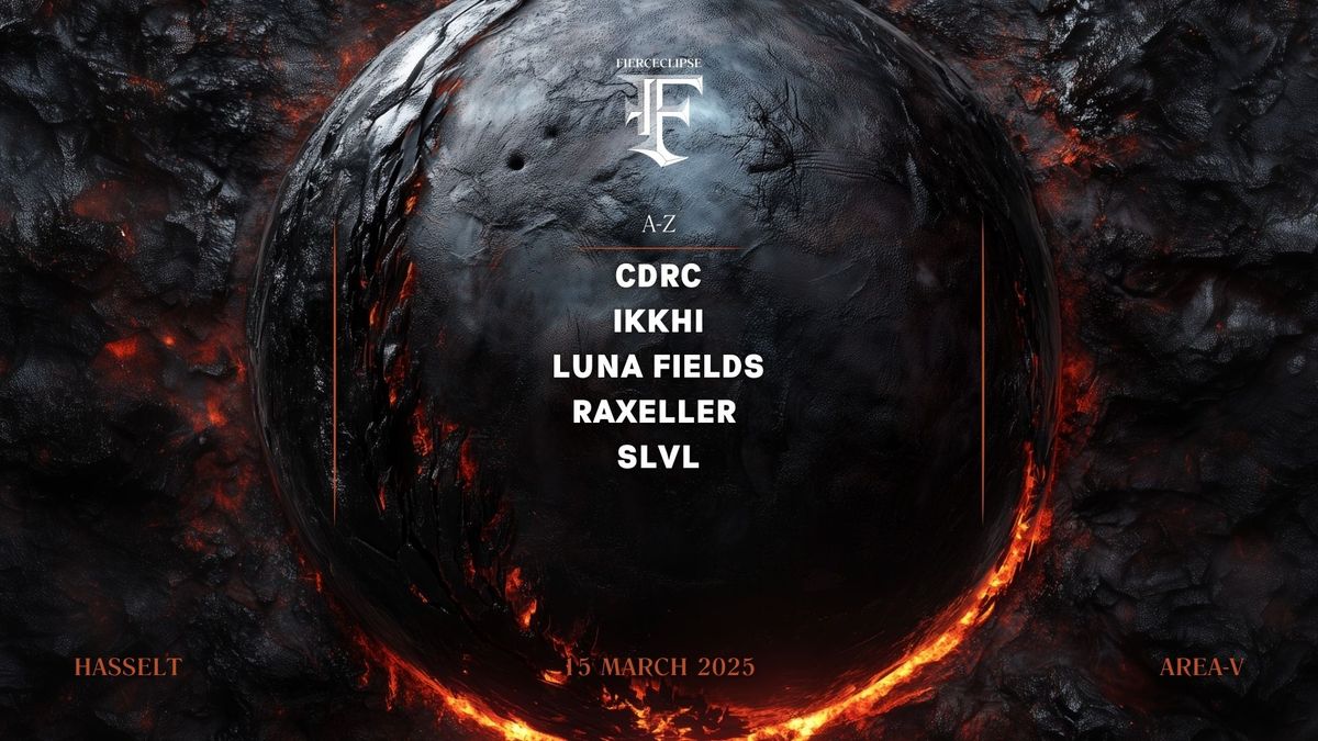 Fierceclipse 4.0 | 15.03.2025 | Area V - Hasselt