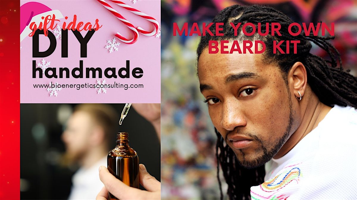 My Man My Man, Make him a Beard Kit Class