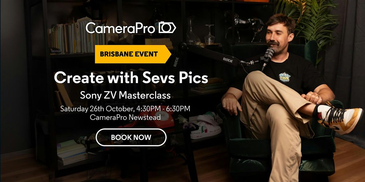 Create with Sevs Pics: Sony ZV Masterclass