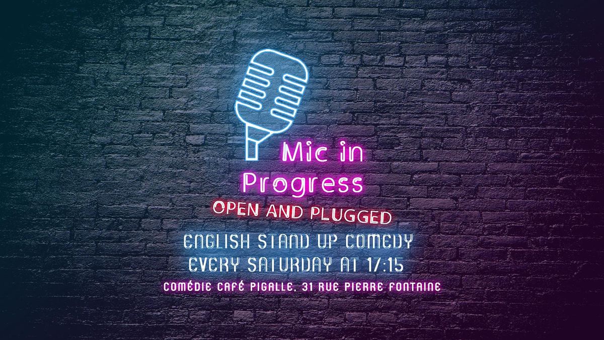 Mic in Progress | Open Mic Show