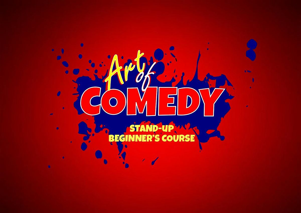 Art of Comedy Stand-Up Beginners Course