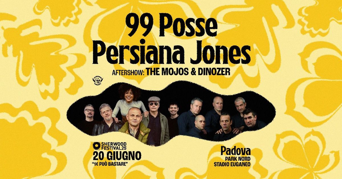 99 POSSE + PERSIANA JONES | 20 Giugno 2025 | Sherwood Festival, Padova