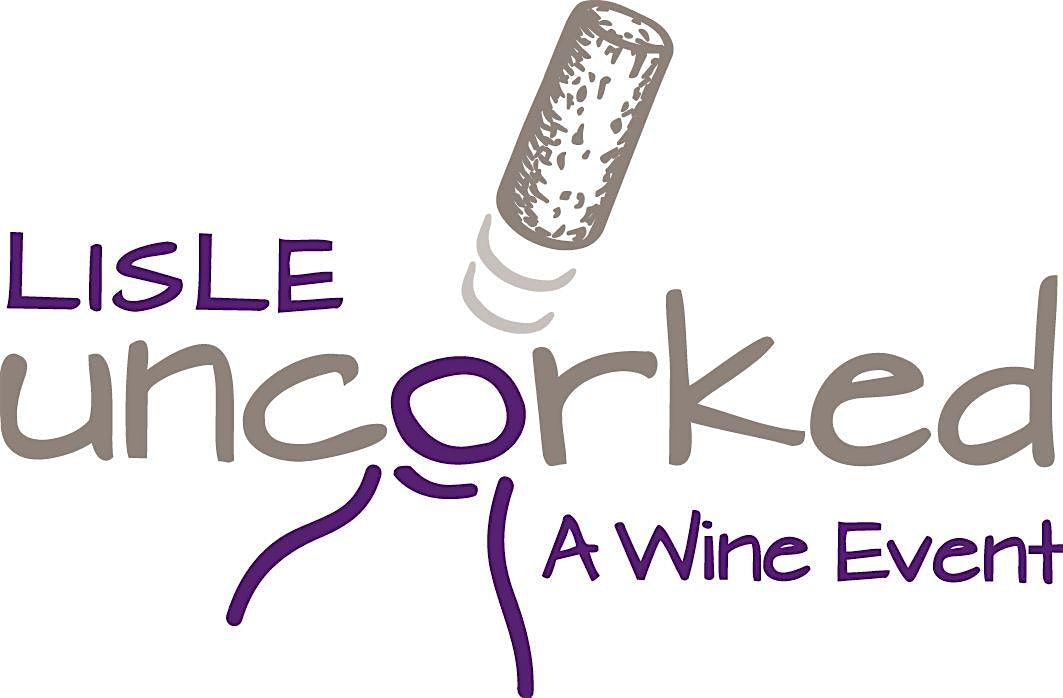 Lisle Uncorked, A Wine Event