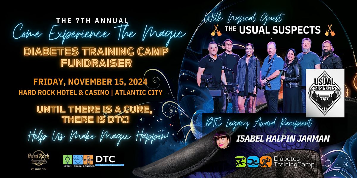 THE 7TH ANNUAL COME EXPERIENCE THE MAGIC DIABETES TRAINING CAMP FUNDRAISER