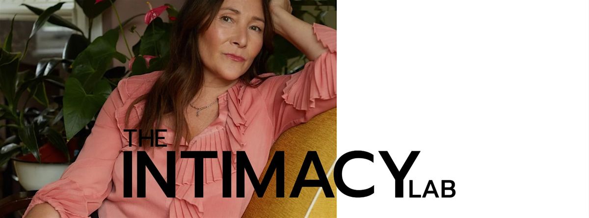 The Intimacy Lab: Romantic Relationships, Plant Medicine and Longevity