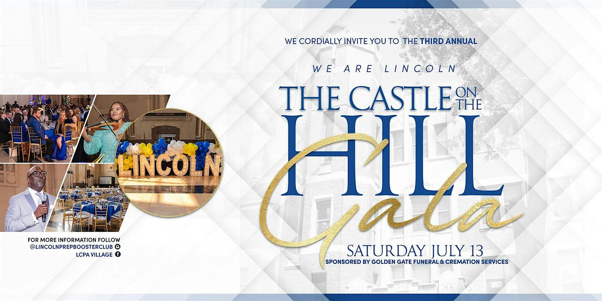 The Third Annual We Are Lincoln: Castle on The Hill Gala