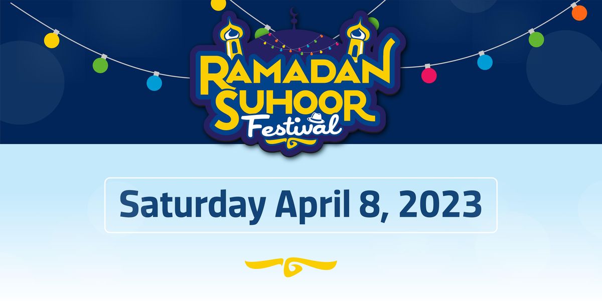 ramadan suhoor festival 2025 ramadan suhoor festival 2025