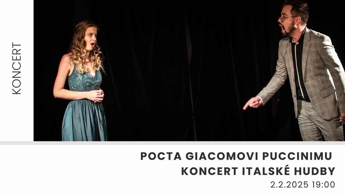 Pocta Giacomovi Puccinimu - koncert italsk\u00e9 hudby