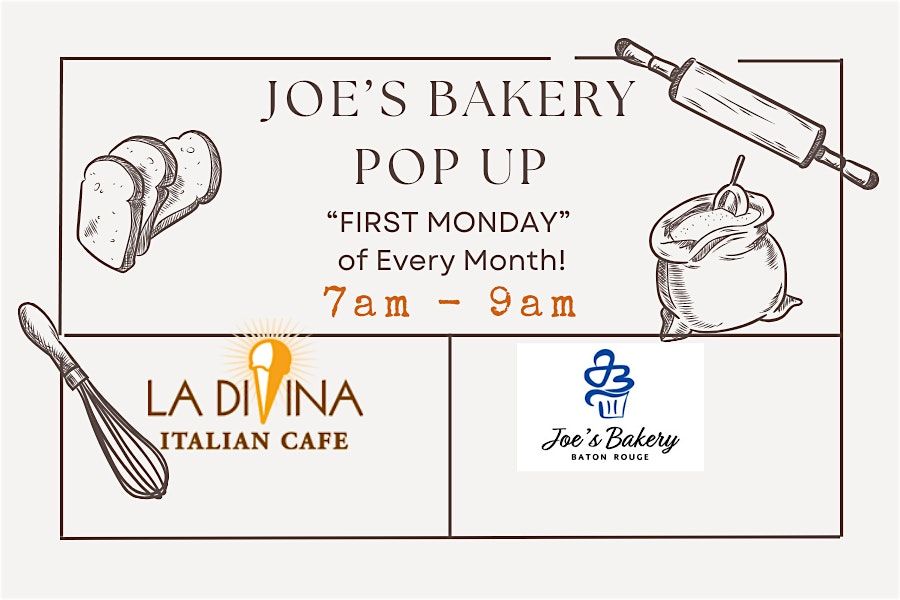 Joe's Bakery:  POP UP Every "First Monday" of the month 7a-9a