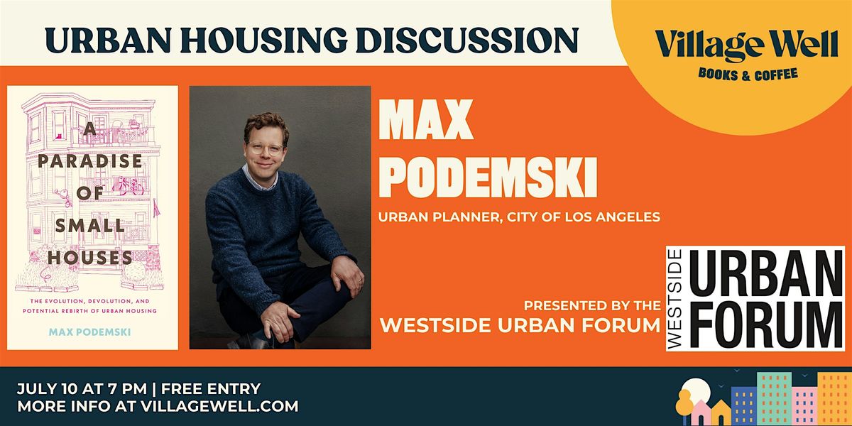 Urban Housing Discussion: "A Paradise of Small Houses"
