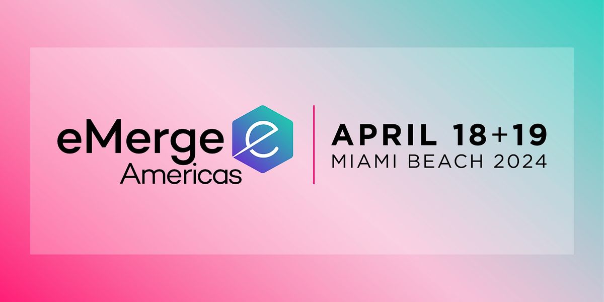 eMerge Americas Conference & Expo 2024