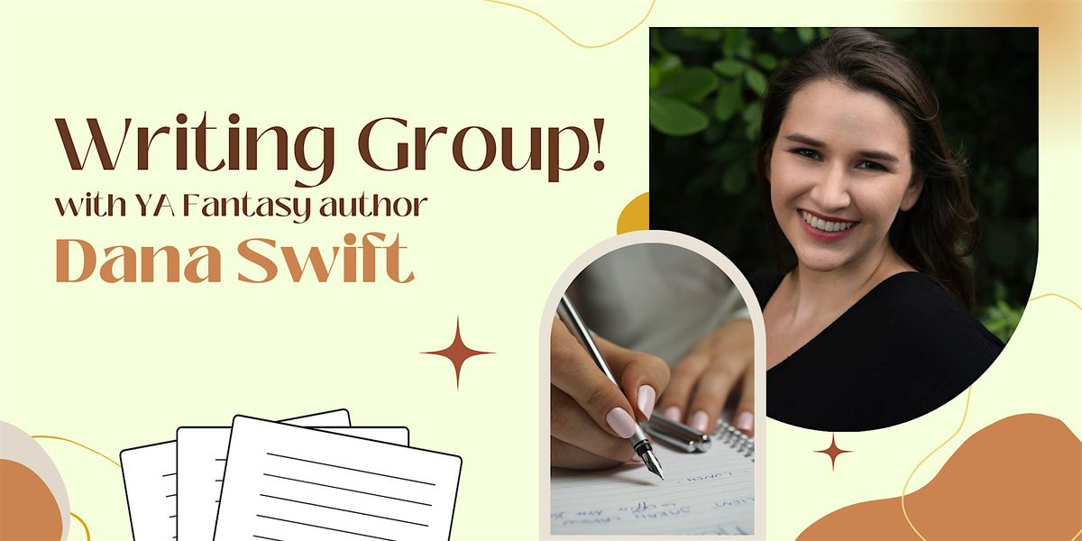 Writing Group with Dana Swift!