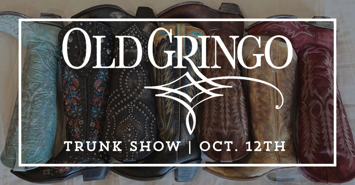 Old Gringo Trunk Show 