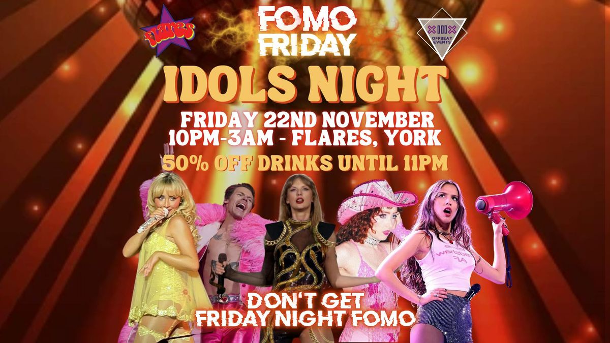 FOMO FRIDAY - IDOLS NIGHT 