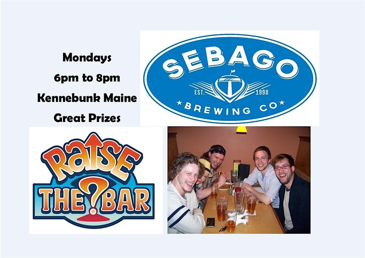 Raise the Bar Trivia Monday Nights at Sebago Brewing in Kennebunk Maine