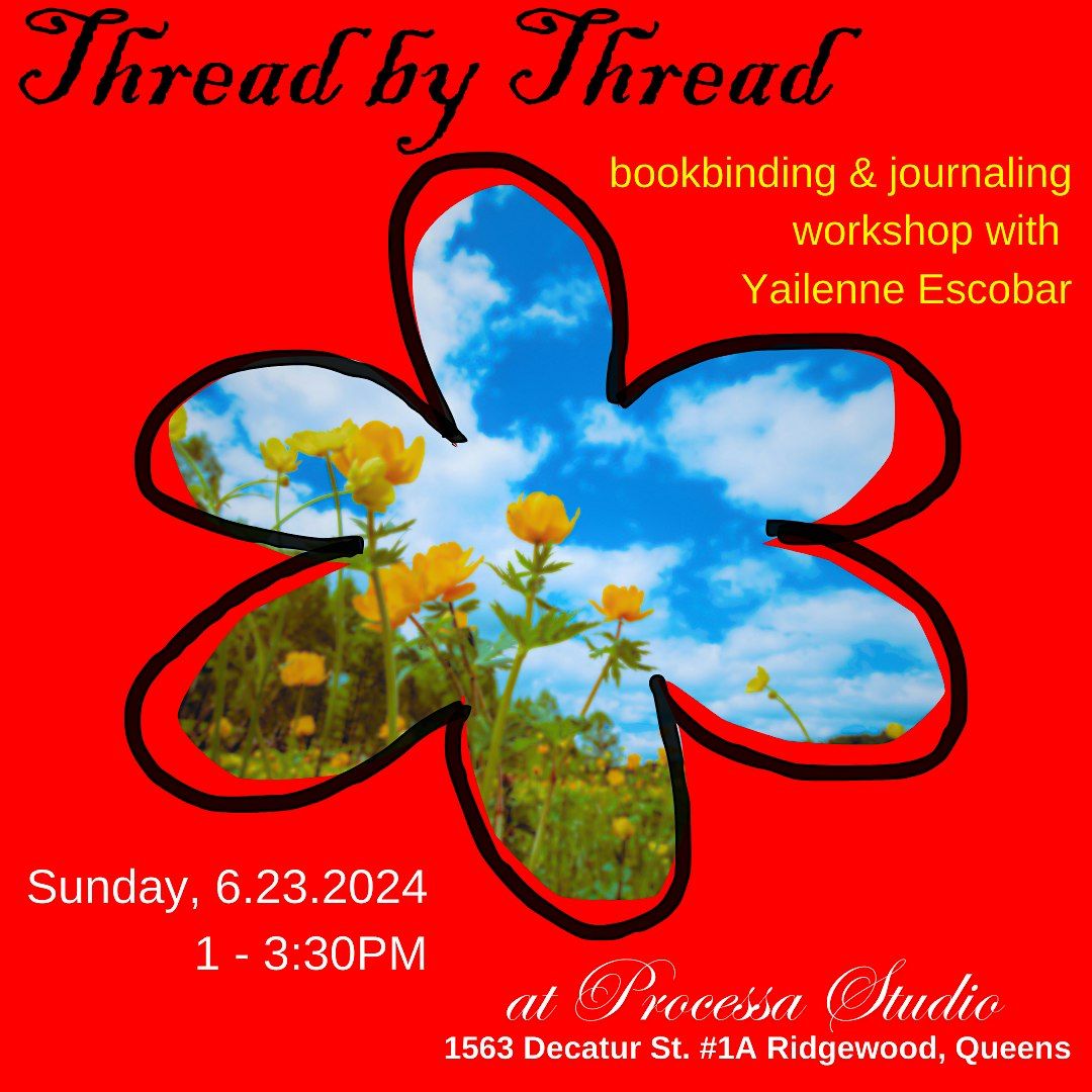 Thread by Thread: Bookbinding & Journaling Workshop with Yailenne Escobar