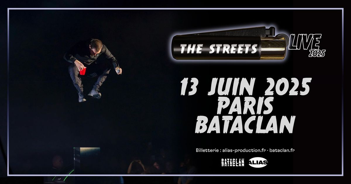 THE STREETS \u2022 Paris - Bataclan \u2022 13 juin 2025