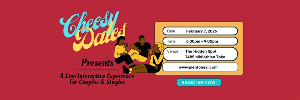 Cheesy Dates, a Live Interactive Experience
