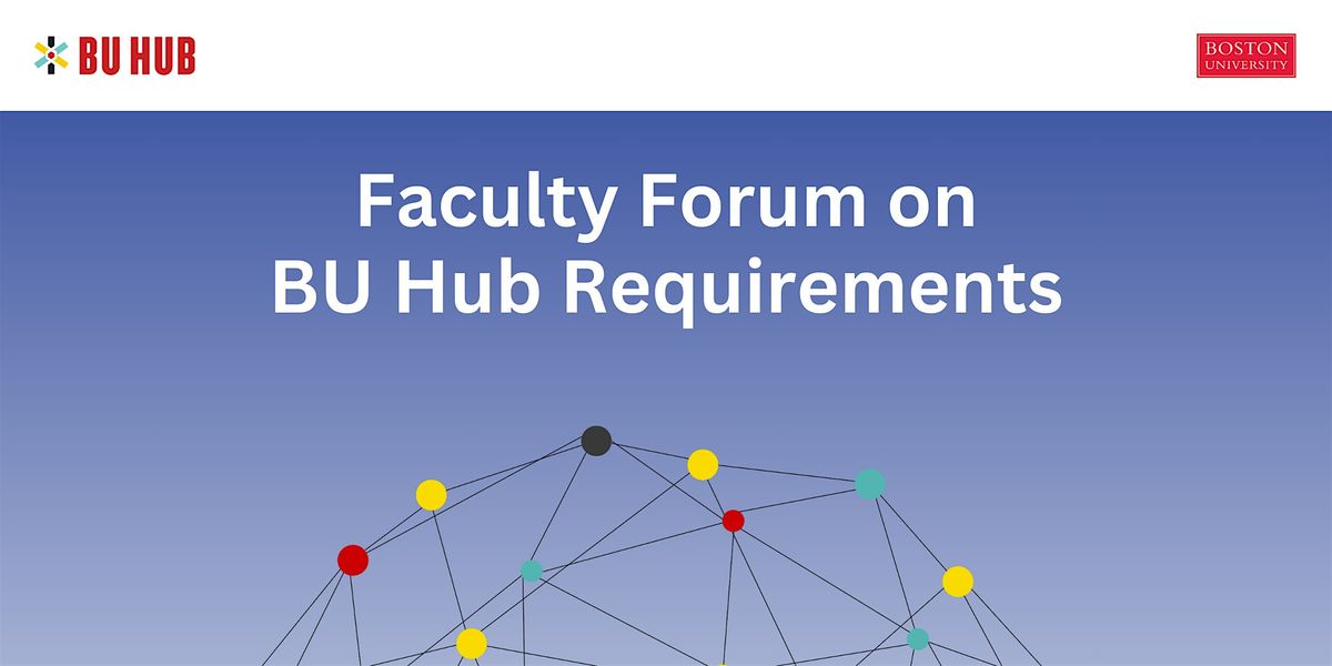 Faculty Forum on BU Hub Requirements