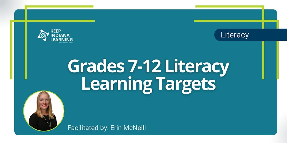 Literacy Learning Targets: What big ideas are students learning? (7-12)