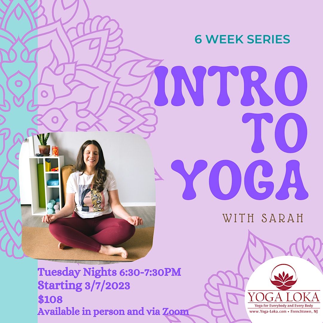 Intro to Yoga 6 week series, Yoga Loka, Frenchtown, 7 March 2023