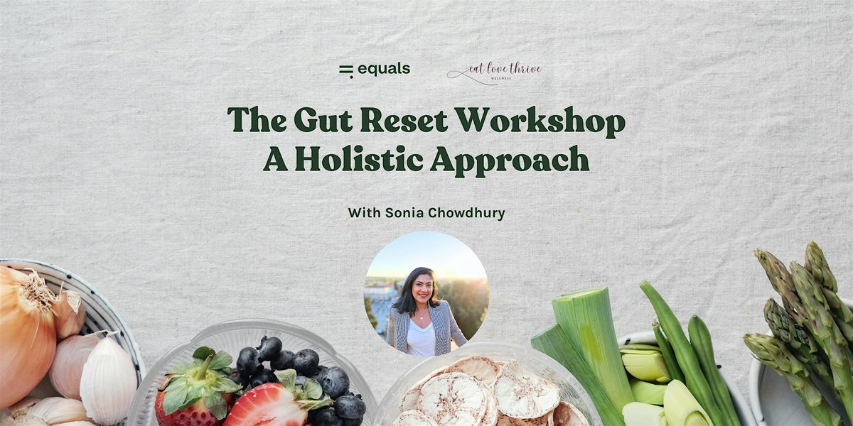 The Gut Reset Workshop \u2013 A Holistic Approach