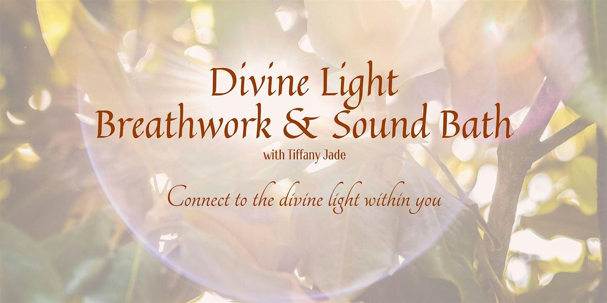 Divine Light Breathwork & Sound Bath Journey