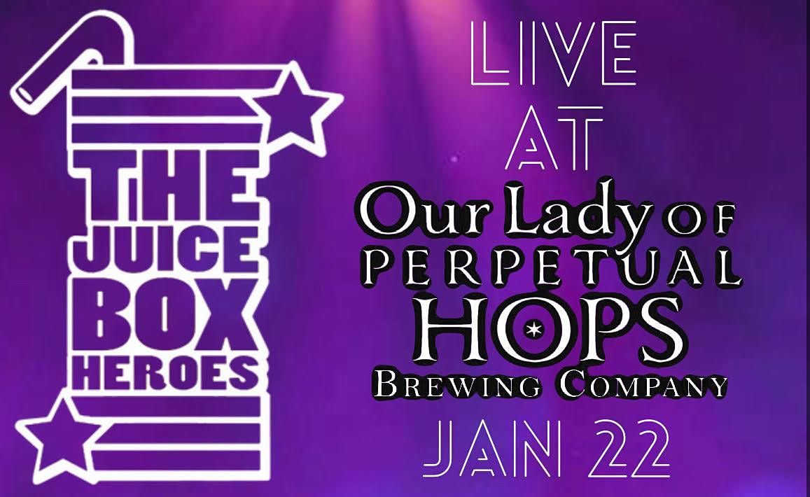Juice Box Heroes OLPH VIP Ticket, Our Lady of Perpetual Hops, New