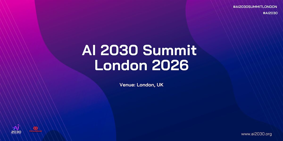 AI 2030 Summit London 2026