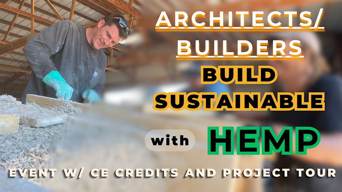 Texas Hemp Building Summit and Architect\/Builder Training and Tour