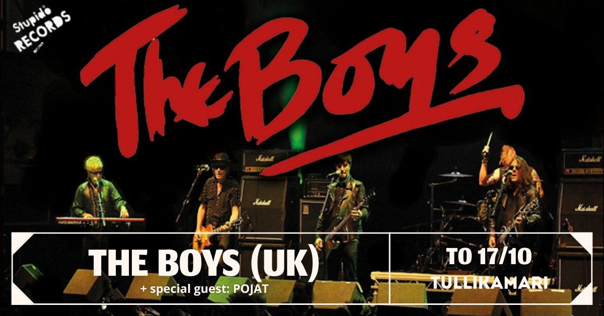 The Boys (UK) + special guest: Pojat \/\/ Tullikamarin Klubi