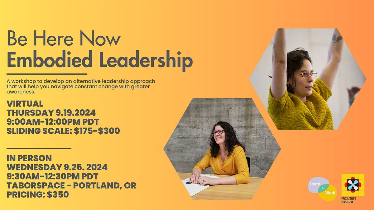 Be Here Now: Embodied Leadership