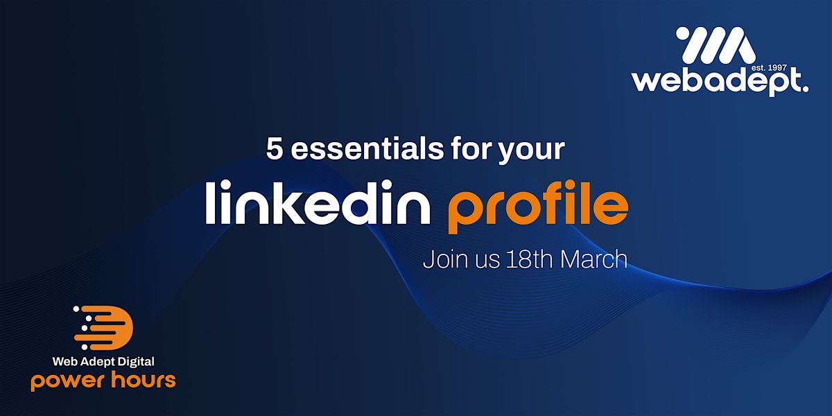 5 Essentials for your Linkedin Profile