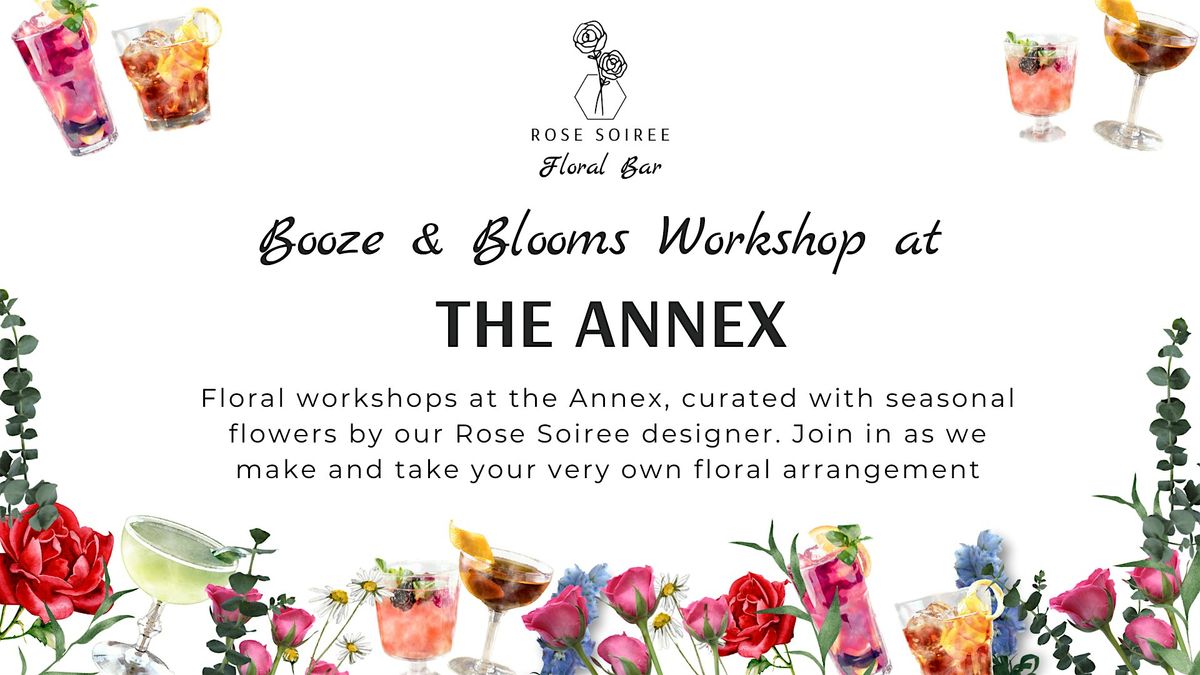 Ros`e & Roses -Booze & Blooms at The Annex