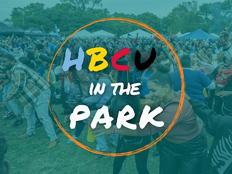 HBCU in the Park (an AfroTech Pre Event)