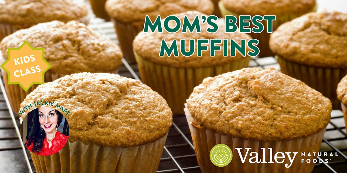 Mom's Best Muffins - Kids Class