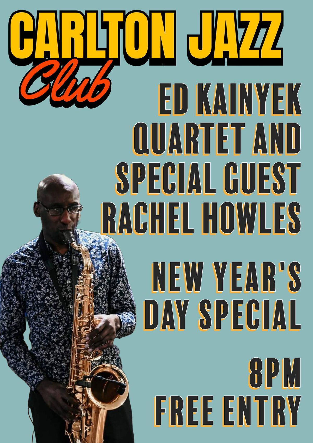 Carlton Jazz Club: Ed Kainyek Special NYD Special