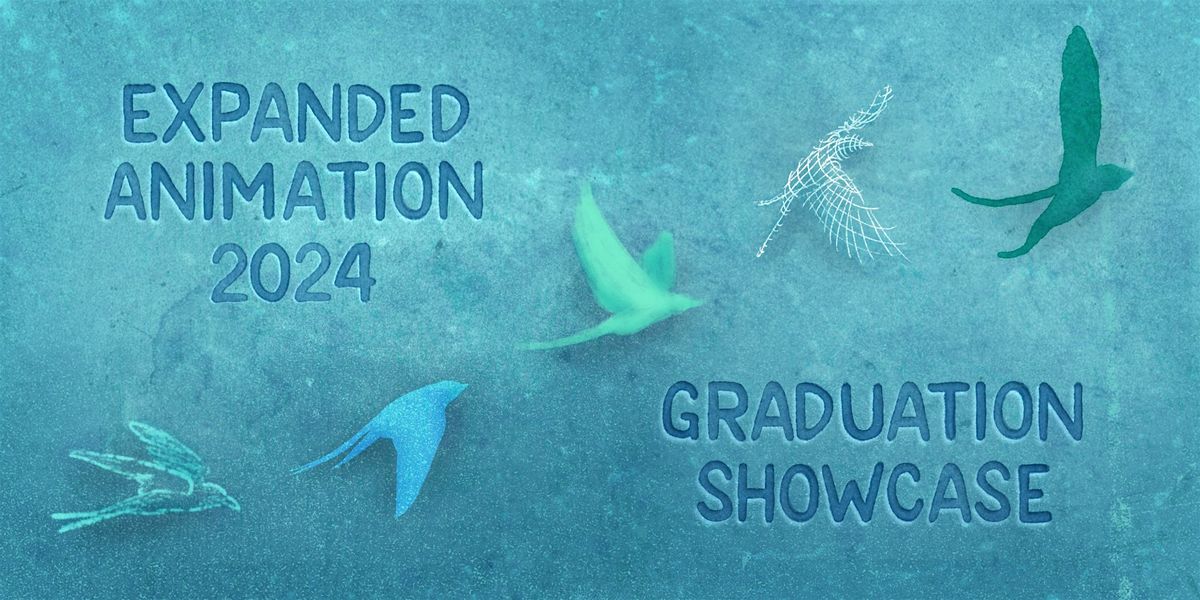 Expanded Animation  Graduation Showcase 2024