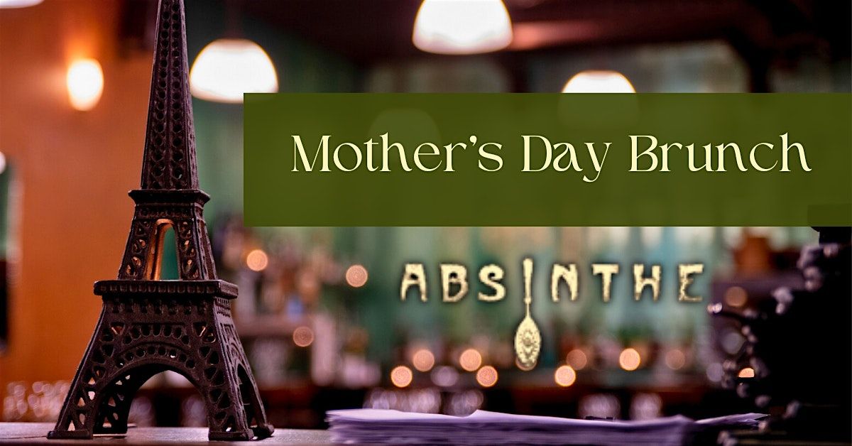 Mother's Day Brunch at Absinthe