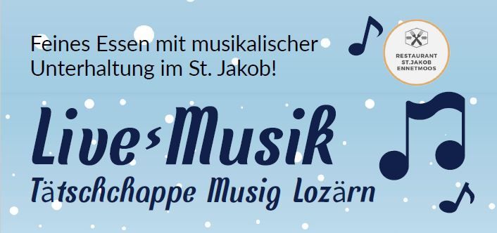 Feines Essen mit musikalischer Unterhaltung im St. Jakob!