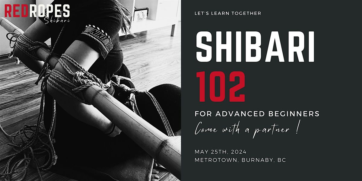Shibari 102 : Workshop for advanced beginners - 5\/25