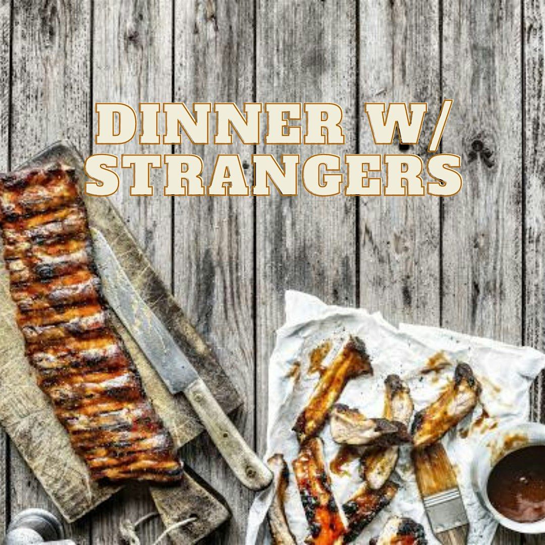 Dinner w\/ Strangers - Westside - May