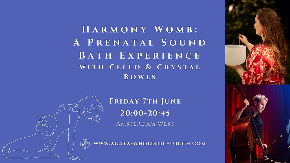Harmony Womb. A Prenatal Sound Bath Experience with Cello & Crystal Bowls