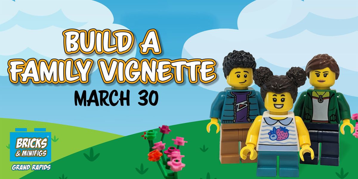 Build a Family Bricks & Minifigs Grand Rapids, 30 March 2024