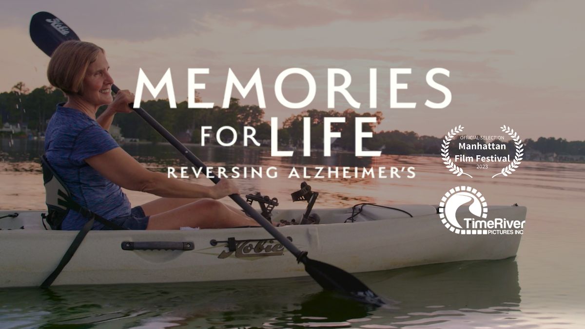 Memories for Life - Reversing Alzheimer's -- FREE Movie Screening 10\/8\/2023